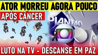 LUTO NO PAÍS MORREU AGORA POUCO ATOR QUERIDÍSSIMO NÃO DÁ PARA ACREDITAR LOGO ELE" DESCANSE EM PAZ"