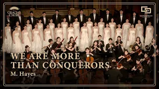 [Gracias Choir] M.Hayes : We Are More Than Conquerors / Eunsook Park