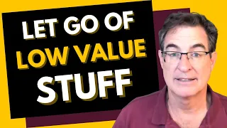 Let Go of Stuff That Doesn't Serve You - Assessing the Value of Things - Tapping with Brad Yates