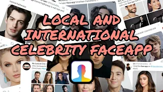 LOCAL AND INTERNATIONAL CELEBRITY FACEAPP | #TrendingNow #LoadGiveaway #FaceApp