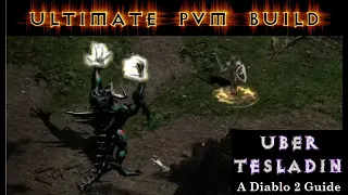 Uber Tesladin:  Unstoppable Diablo 2 PvM Build