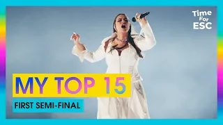 *AFTER THE SHOW - SEMI FINAL 1 - MY TOP 15* | Eurovision Song Contest 2024 | TimeForEurovision