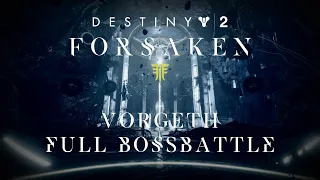 Full VORGETH bossfight | Destiny 2: Forsaken