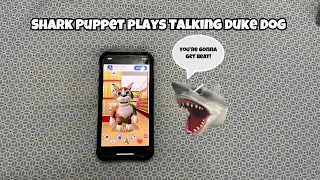 SB Movie: Shark Puppet plays Talking Duke Dog!