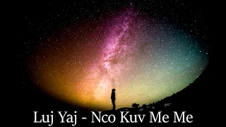 Luj Yaj - Nco Kuv Me Me