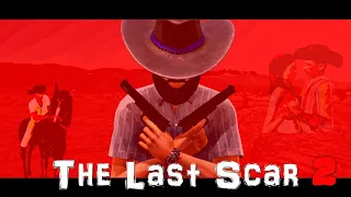 COWBOY MOVIE: The Last Scar 2 (FULL MOVIE)