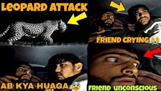 LEOPARD ATTACK 🐆 ||friend unconscious 😰||NIGHT CAMPING GONE WRONG😭@aalyanvlogs1299