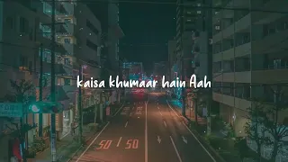 Kya Mujhe Pyaar Hai - KK I Lofi Mix I [Slowed and Reverb] I