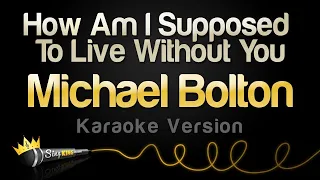 Michael Bolton - How Am I Supposed To Live Without You (1989 / 1 HOUR LOOP)