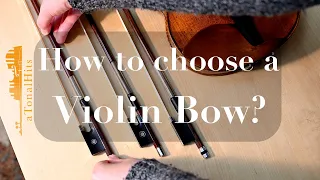 How to choose a violin bow? (Bows by Silveira, Hill and Son, Lupot)