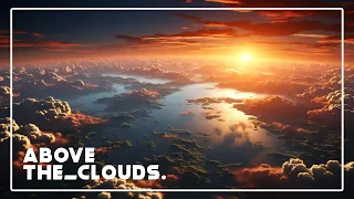 Above The Clouds - Relaxing music to chill and maybe nap to [Calming, Atmospheric & Futuristic]