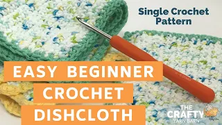 Single Crochet Dishcloth or Washcloth – Easy step by step tutorial for Beginners