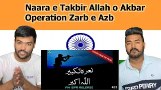 Naara e Takbir Allah o Akbar | Operation Zarb e Azb | Indian Reaction