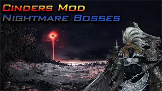 Nightmare Bosses - Dark Souls 3 Cinders Mod