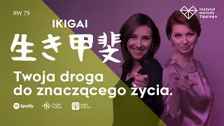 RW79: Ikigai - Twoja droga do znaczącego życia. #rozwój #relacje #duchowość