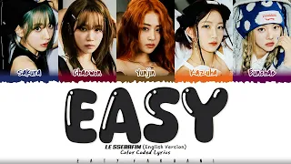 LE SSERAFIM (르세라핌) - 'EASY' [English Version] Lyrics [Color Coded_Eng]