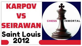 KARPOV vs SEIRAWAN. Saint Louis USA, 2012.