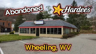 Abandoned Hardee's - Wheeling, WV