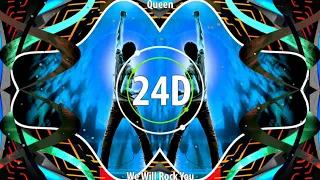 Queen - We Will Rock You (24D AUDIO)🎧  (Use Headphones)