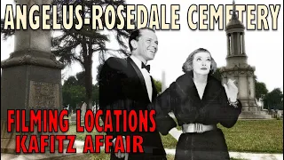 Angelus-Rosedale Cemetery - Exploring Filming Locations and the Kafitz Affair