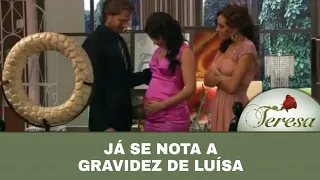 Teresa - Luísa reaparece muito feliz com sua gravidez após alguns meses (Cena não exibida na Reprise