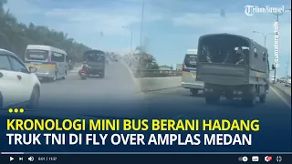 Kronologi Mini Bus Berani Hadang Truk TNI di Fly Over Amplas Medan