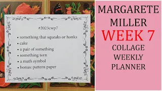 2023 Margarete Miller Collage Weekly Planner : Week 7 : Collage Art Page : Step by Step Collage