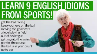 Learn 9 English idioms from ball sports: out of your league, up to par, get into the swing...