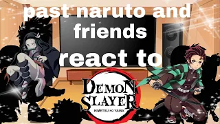 past naruto and friends react to Demon slayer |season 3 part 2| [gacha club] naruto