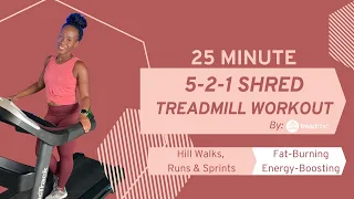 Version 1: Louder Music - 25 Min Fat Burning Treadmill Workout|5-2-1 SHRED by TreadChic