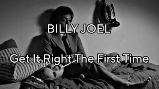 BILLY JOEL - Get It Right The First Time (Lyric Video)