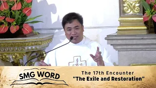 THE EXILE AND RESTORATION - 17th Encounter (SMG Word) with Fr. Jason Laguerta