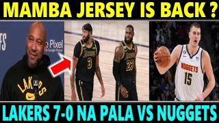 GOOD NEWS! LAKERS GAGAMITIN ULIT ang MAMBA JERSEY vs NUGGETS? | LAKERS 7-0 NA