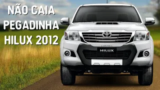 FUJA da BOMBA e compre a Hilux SRV Certa! Versões 2012 a 2015