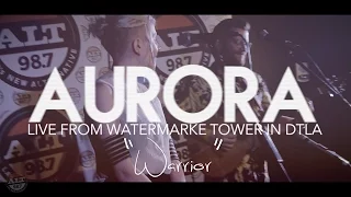 Aurora "Warrior" Live w/ ALT987fm