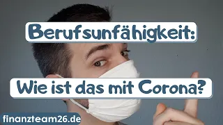 Berufsunfähigkeit: Wie ist das mit Corona?