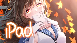 「Nightcore」 iPad - The Chainsmokers ♡ (Lyrics)