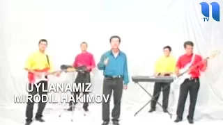 Mirodil Hakimov - Uylanamiz | Миродил Хакимов - Уйланамиз