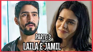 A HISTÓRIA DE LAILA E JAMIL PARTE 3 (Comentada)