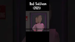 Evolution of Rod Sullivan 2