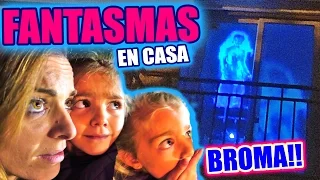 FANTASMA EN CASA!!! BROMA!!   ·VLOG·