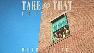 Take That - Where We Are (Visualiser)