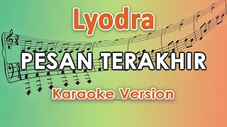 Lyodra - Pesan Terakhir (Karaoke Lirik Tanpa Vokal) by regis