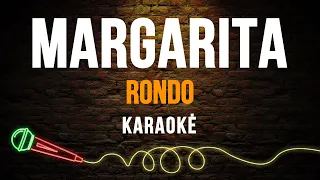 Rondo - Margarita (Karaoke)