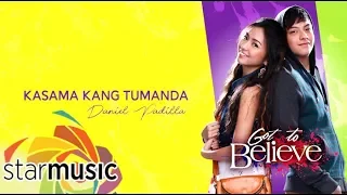 Kasama Kang Tumanda - Daniel Padilla (Audio) 🎵 | G2B OST