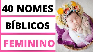 NOMES FEMININOS BÍBLICOS  E SEUS SIGNIFICADOS