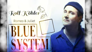 Blue System-Romeo &Juliet