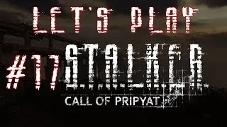 Let's Play STALKER Call of Pripyat (part 17 - Searching For Parts)