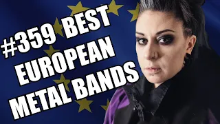 BEST EUROPEAN METAL BANDS #359 ✪