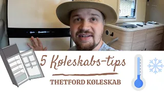 5 Køleskabs-Tips til Thetford køleskab
